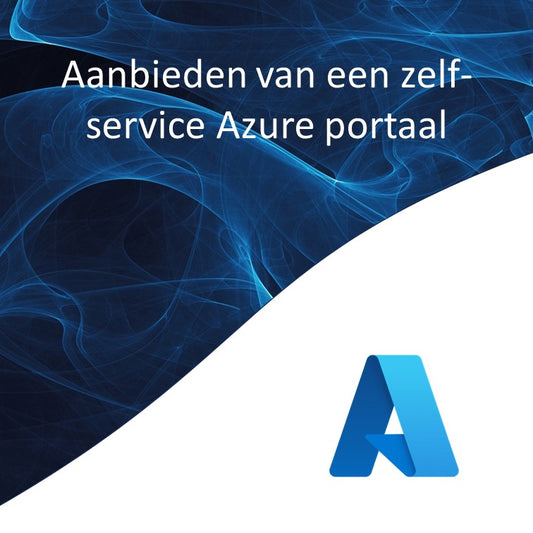 Aanbieden van een zelf-service Azure portaal