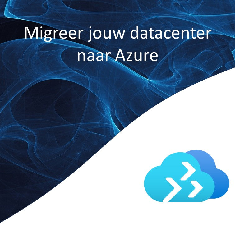 Migreer jouw datacenter naar Azure